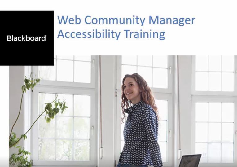 Click to view the WCM Accessibility Training Video from Blackboard